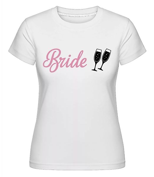 Bride Champagne · Shirtinator Frauen T-Shirt günstig online kaufen