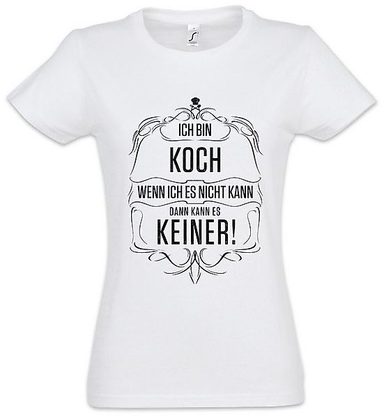 Urban Backwoods Print-Shirt Ich Bin Koch Damen T-Shirt Arbeit Beruf Chef Me günstig online kaufen