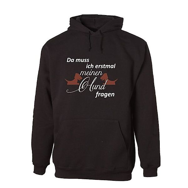 G-graphics Hoodie Da muss ich erstmal meinen Hund fragen Unisex mit trendig günstig online kaufen