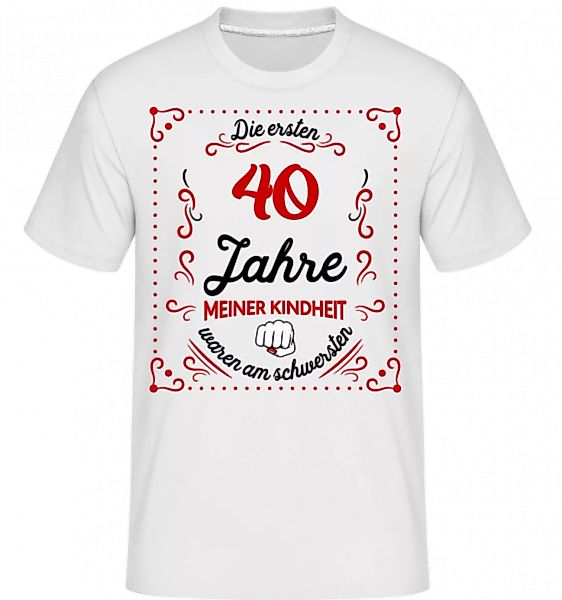 Die Ersten 40 Jahre · Shirtinator Männer T-Shirt günstig online kaufen