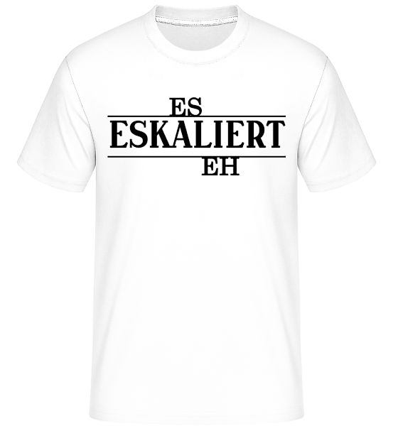 Eskaliert eh · Shirtinator Männer T-Shirt günstig online kaufen