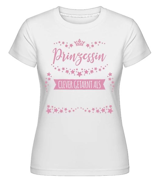 Getarnte Prinzessin · Shirtinator Frauen T-Shirt günstig online kaufen