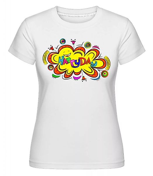 Happy Day Blume · Shirtinator Frauen T-Shirt günstig online kaufen