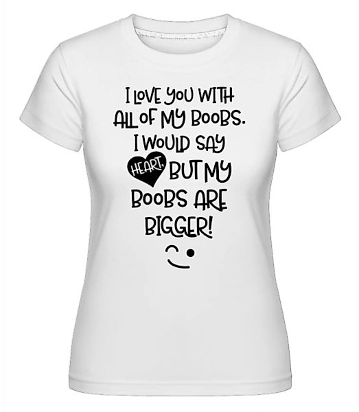 Boobs Love · Shirtinator Frauen T-Shirt günstig online kaufen