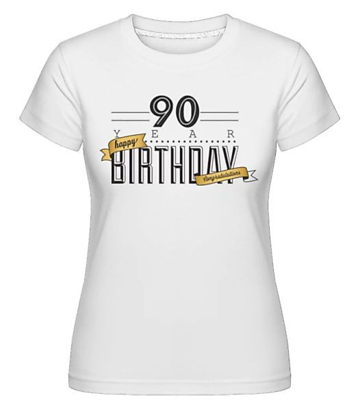 90 Birthday Sign · Shirtinator Frauen T-Shirt günstig online kaufen