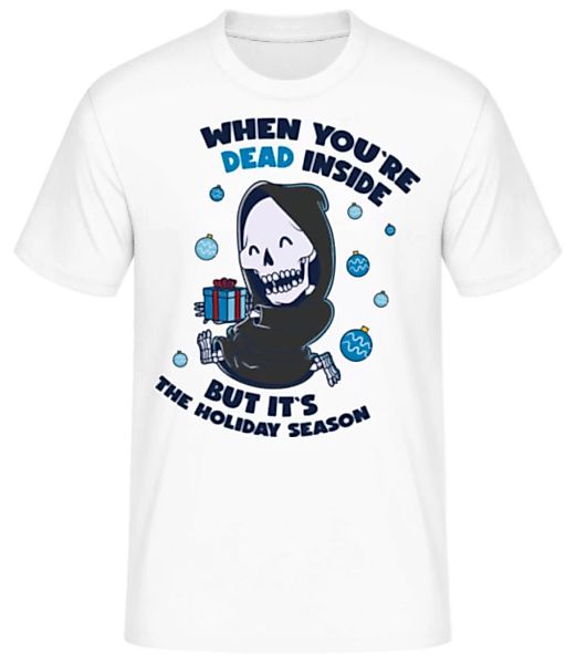 Dead Inside But Holiday Season · Männer Basic T-Shirt günstig online kaufen