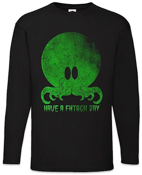 Urban Backwoods Langarmshirt Cthulhu Have A Fhtagn Day Langarm T-Shirt Call günstig online kaufen