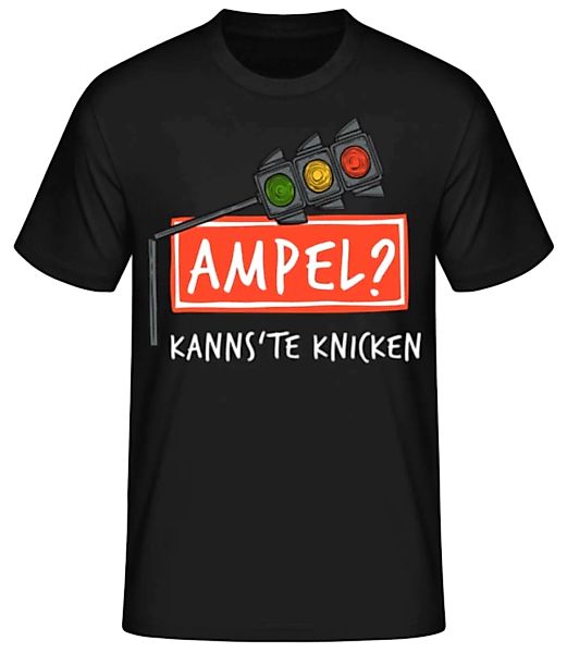 Politik Ampel Kanns'te Knicken · Männer Basic T-Shirt günstig online kaufen