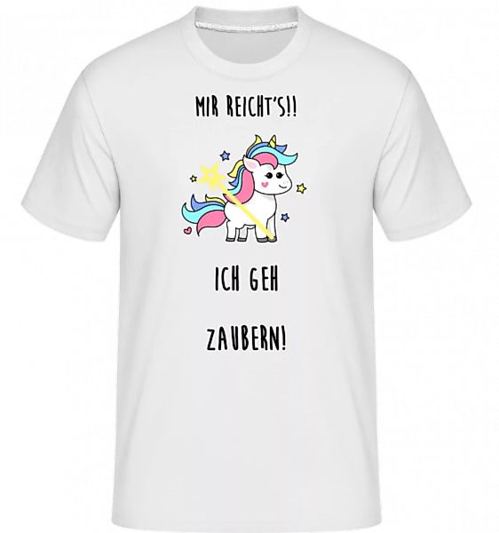 Mir Reicht's! Ich Geh Zaubern · Shirtinator Männer T-Shirt günstig online kaufen