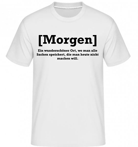 Morgen - Definition · Shirtinator Männer T-Shirt günstig online kaufen