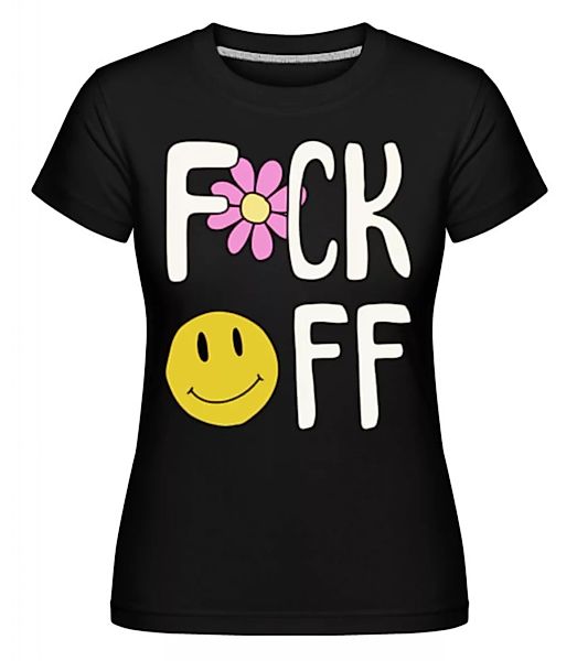 Fck Off · Shirtinator Frauen T-Shirt günstig online kaufen