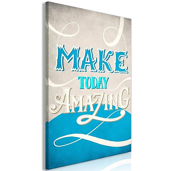 Wandbild - Make Today Amazing (1 Part) Vertical günstig online kaufen