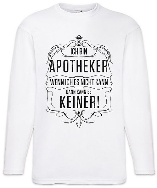 Urban Backwoods Langarmshirt Ich Bin Apotheker Langarm T-Shirt Apotheke Med günstig online kaufen