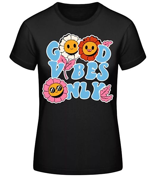 Good Vibes Only · Frauen Basic T-Shirt günstig online kaufen
