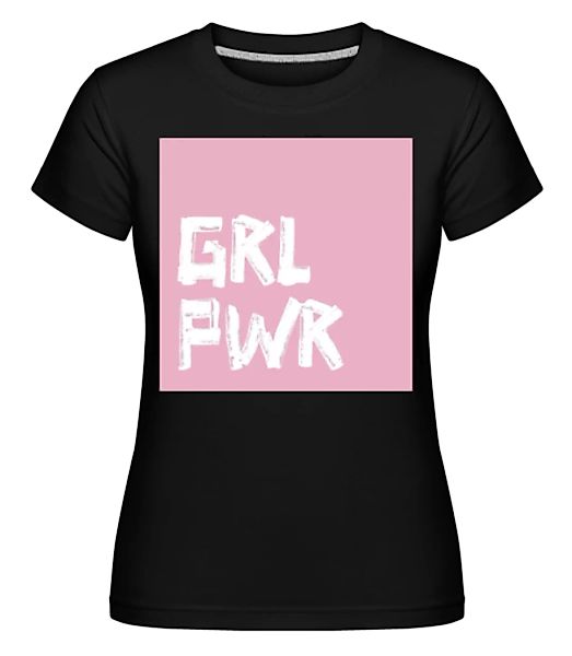 GRL PWR · Shirtinator Frauen T-Shirt günstig online kaufen