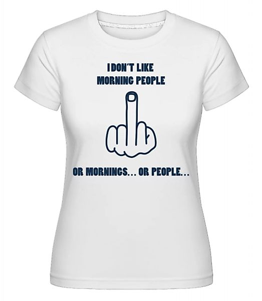 Morning People · Shirtinator Frauen T-Shirt günstig online kaufen