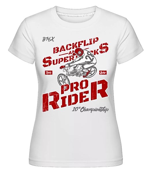 Pro Rider · Shirtinator Frauen T-Shirt günstig online kaufen
