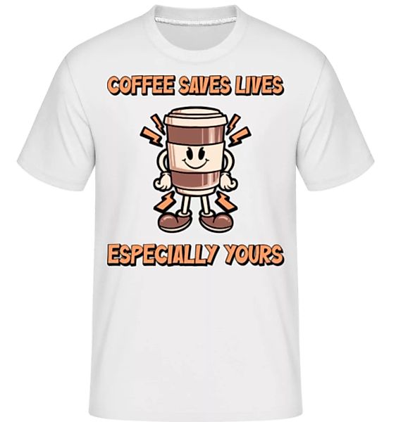 Coffee Saves Life · Shirtinator Männer T-Shirt günstig online kaufen