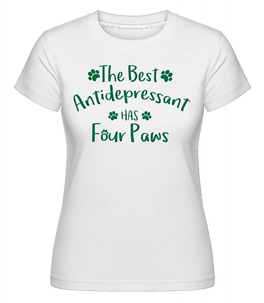 The Best Antidepressant · Shirtinator Frauen T-Shirt günstig online kaufen