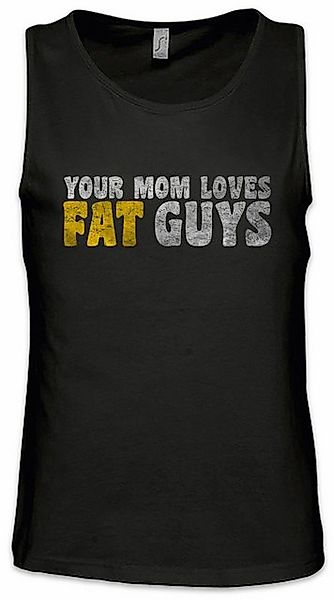 Urban Backwoods Tanktop Your Mom Loves Fat Guys Ärmelloses T-Shirt Dick Dic günstig online kaufen