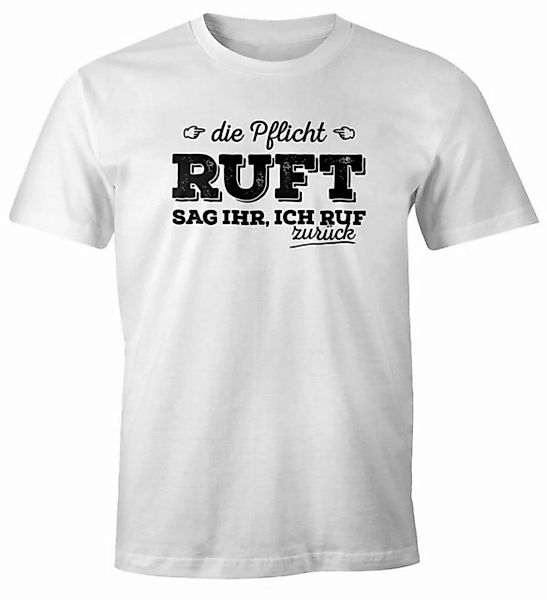 MoonWorks Print-Shirt Herren T-Shirt Die Pflicht ruft Sag ihr ich ruf zurüc günstig online kaufen
