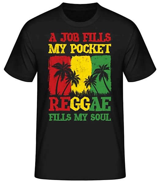 Reggae Fills My Soul · Männer Basic T-Shirt günstig online kaufen