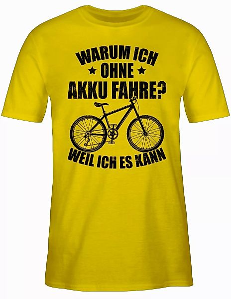 Shirtracer T-Shirt Warum ich ohne Akku günstig online kaufen