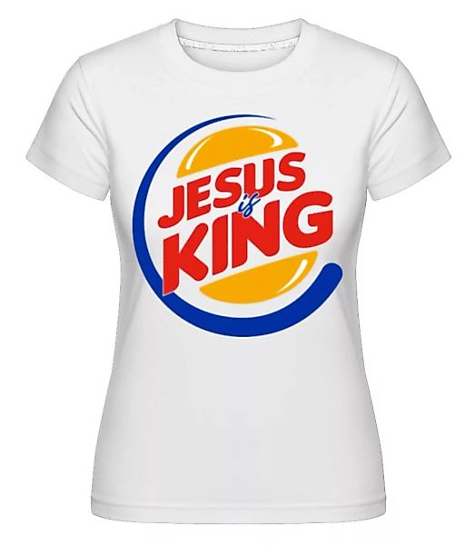 Jesus Is King · Shirtinator Frauen T-Shirt günstig online kaufen