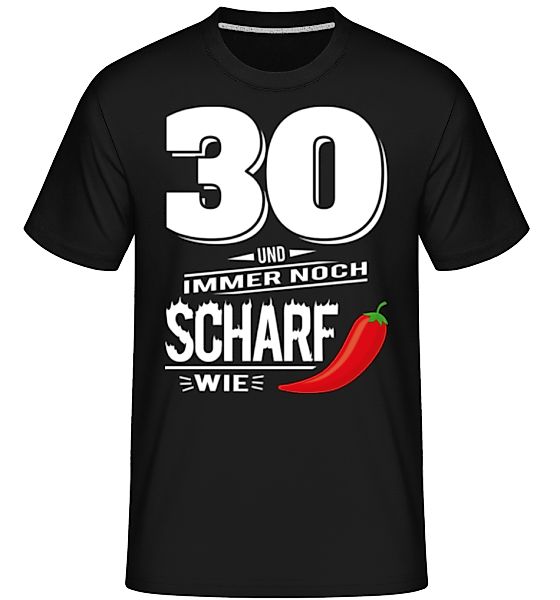 30 Und Scharf Wie Chili Weiß · Shirtinator Männer T-Shirt günstig online kaufen