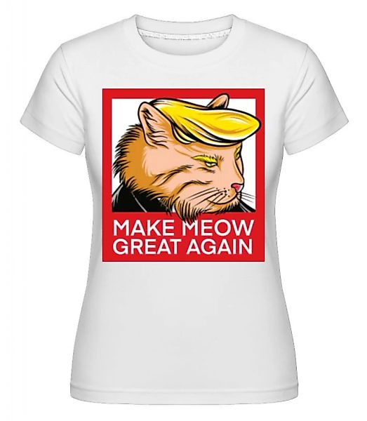 Make Meow Great Again · Shirtinator Frauen T-Shirt günstig online kaufen
