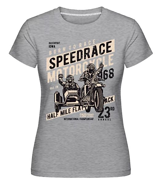 Speedrace · Shirtinator Frauen T-Shirt günstig online kaufen