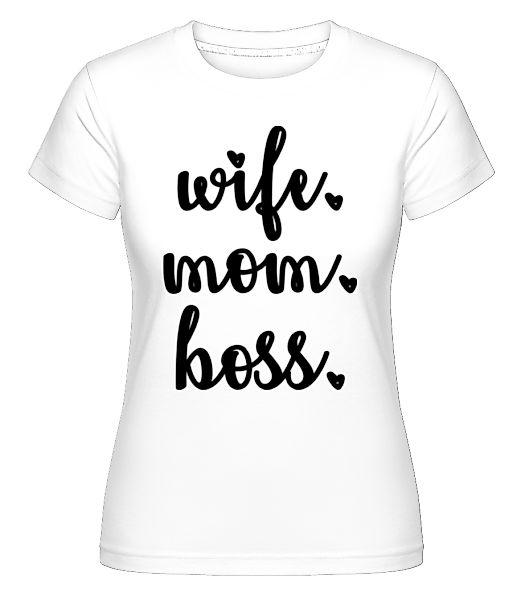 Motiv Wife Mom Boss · Shirtinator Frauen T-Shirt günstig online kaufen