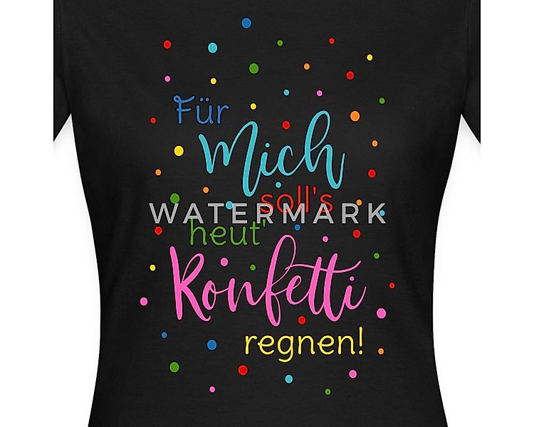 Spreadshirt T-Shirt Für Mich Soll's Heut' Konfetti Regnen Karneval Frauen T günstig online kaufen