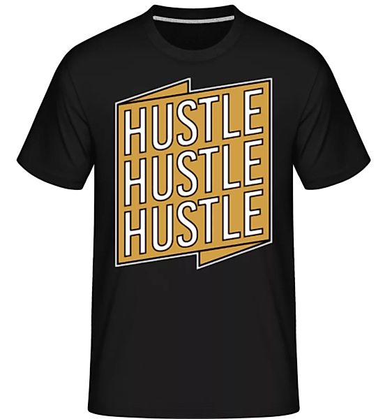 Hustel Hustle Hustle · Shirtinator Männer T-Shirt günstig online kaufen