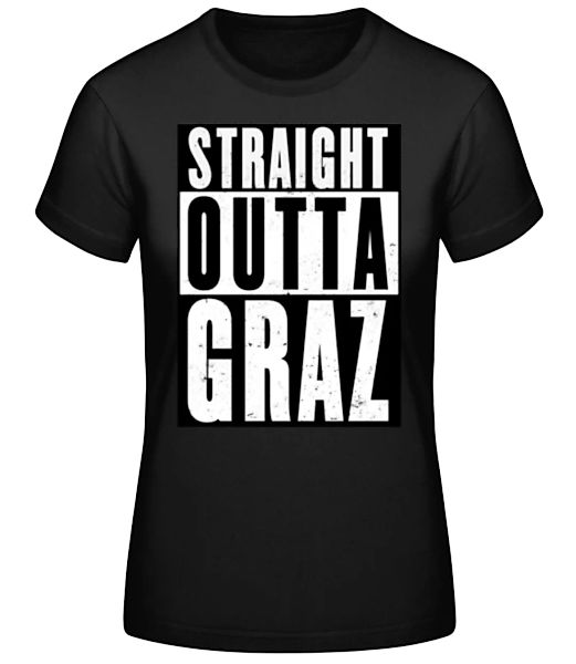 Straight Outta Graz Black · Frauen Basic T-Shirt günstig online kaufen