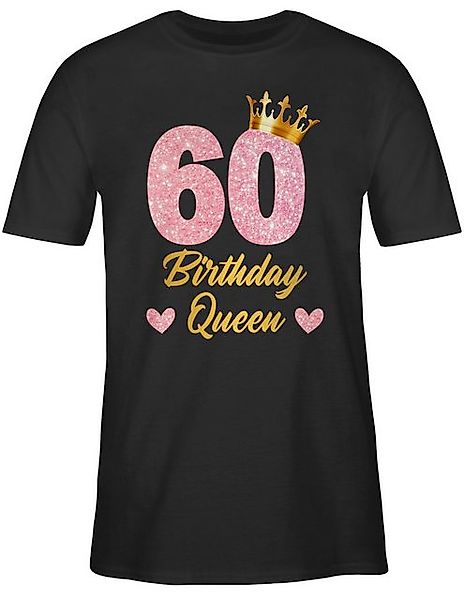 Shirtracer T-Shirt 60 Birthday Queen Geburtstags günstig online kaufen