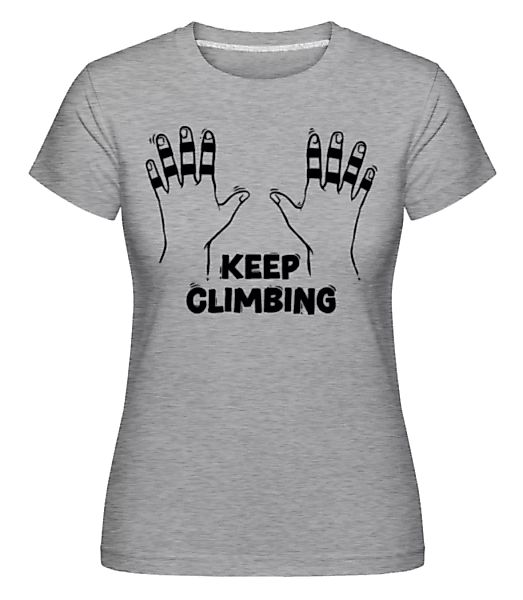 Keep Climbing · Shirtinator Frauen T-Shirt günstig online kaufen