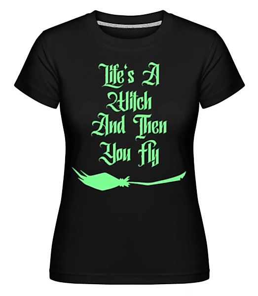 Life Is A Witch · Shirtinator Frauen T-Shirt günstig online kaufen