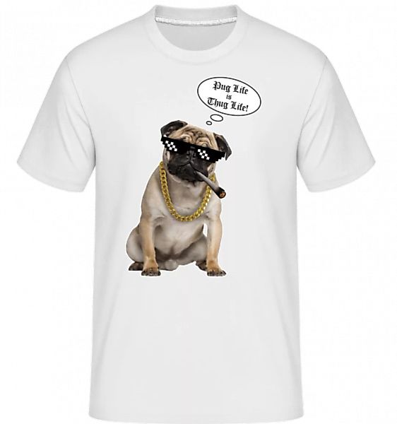 Pug Life Thug Life · Shirtinator Männer T-Shirt günstig online kaufen