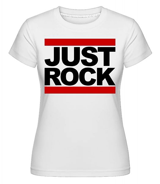 Just Rock Logo · Shirtinator Frauen T-Shirt günstig online kaufen