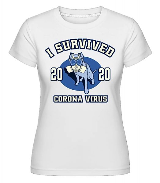 I Survived · Shirtinator Frauen T-Shirt günstig online kaufen