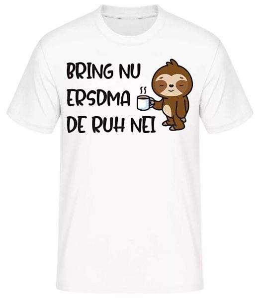 Bring Nu Ersdma De Ruh Nei · Männer Basic T-Shirt günstig online kaufen