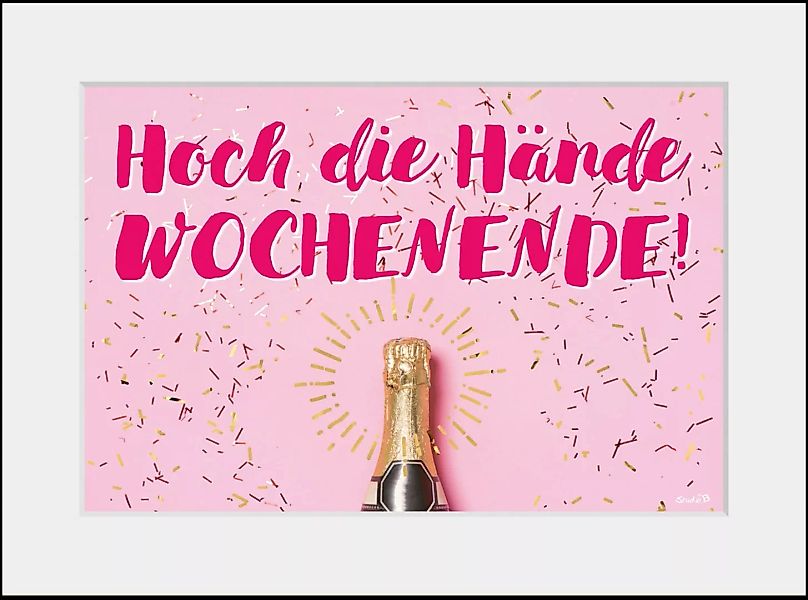 queence Bild »HOCH DIE HÄNDE WOCHENENDE!«, Sprüche & Texte, (1 St.) günstig online kaufen