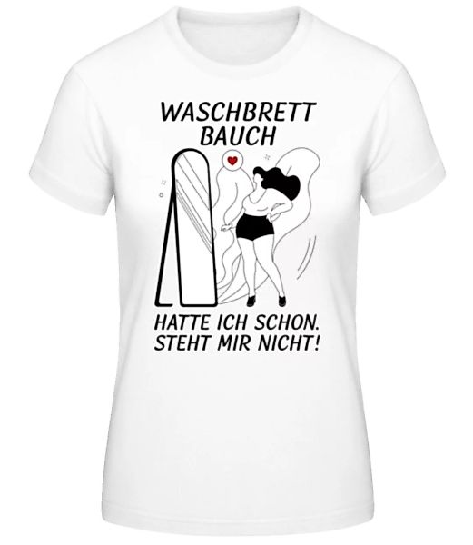 Waschbrett Bauch · Frauen Basic T-Shirt günstig online kaufen