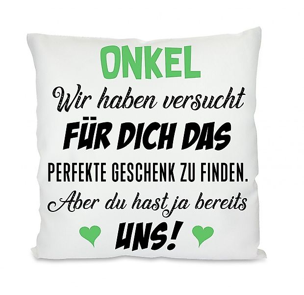 Herzbotschaft Dekokissen Kissen mit einseitigem Motiv Onkel wir haben versu günstig online kaufen