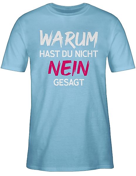 Shirtracer T-Shirt Warum für hast du günstig online kaufen