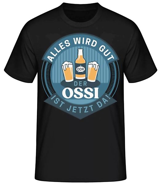 Der Ossi Ist Jetzt Da · Männer Basic T-Shirt günstig online kaufen
