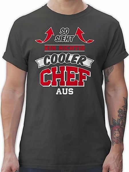 Shirtracer T-Shirt So sieht ein richtig cooler Chef aus Beruf und Job Gesch günstig online kaufen