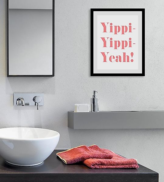 queence Bild "Yippi Yppi Yeah", Sprüche & Texte-Schriftzug-Humor-Motivation günstig online kaufen