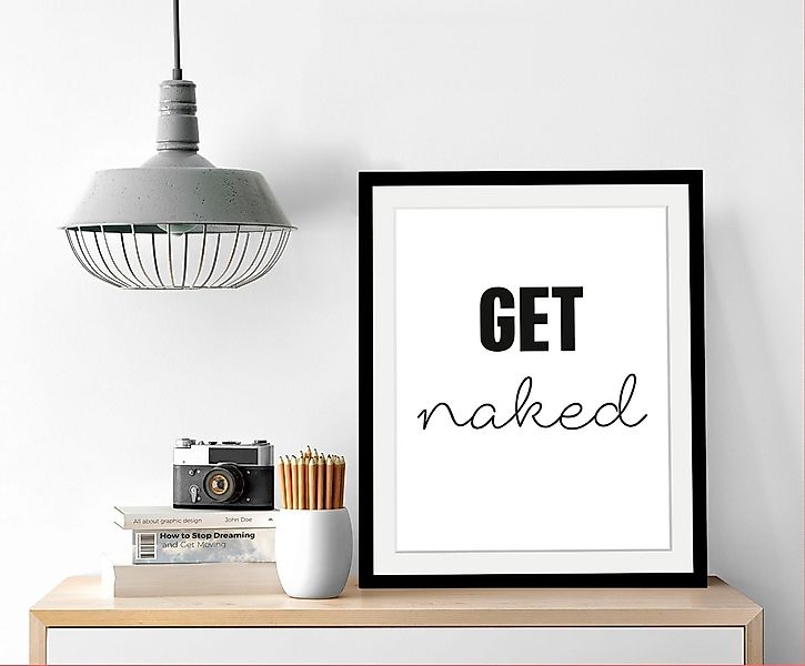 queence Bild "get naked", Schwarz-Weiß-Schriftzug-Humor, HD Premium Poster- günstig online kaufen